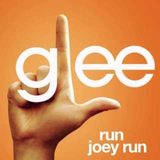   Run Joey Run (Glee Cast Version Featuring Jonathan Groff) Glee Cast