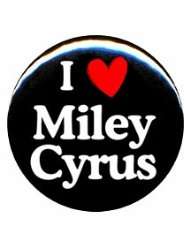 Hannah Montana/Miley Cyrus I Love Miley Cyrus Button/Pin