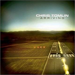 Arriving ~ Chris Tomlin (Audio CD) Listen to samples (81)