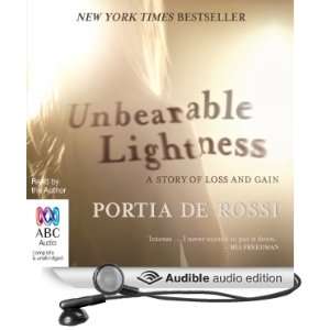   Unbearable lightness (Audible Audio Edition) Portia De Rossi Books