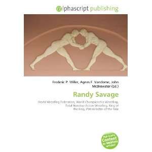  Randy Savage (French Edition) (9786132724106) Books