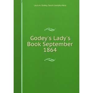   Ladys Book September 1864 Louis A. Godey; Sarah Josepha Hale Books