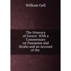   on Pausanias and Strabo and an Account of the . William Gell Books