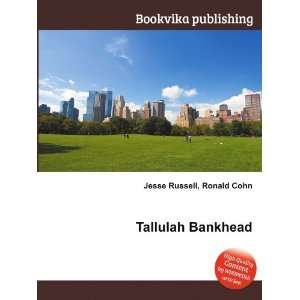  Tallulah Bankhead Ronald Cohn Jesse Russell Books