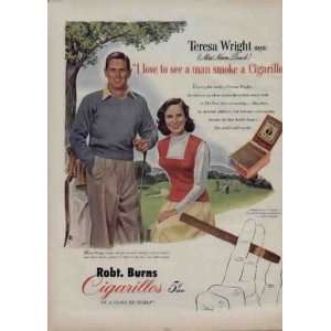 TERESA WRIGHT (Mrs. Niven Busch) says I love to see a man smoke a 