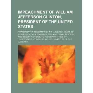  Impeachment of William Jefferson Clinton, President of the 