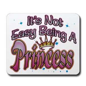  Mousepad (Mouse Pad) Its Not Easy Being A Princess 