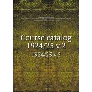 com Course catalog. 1924/25 v.2 Mass.),Boston Young Mens Christian 